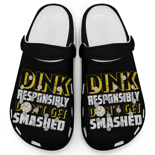 Pickleball Season Dink Responsibly Player Paddle Clogs