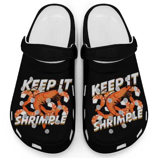 Keep It Shrimple Shrimp Seafood Lover Clogs