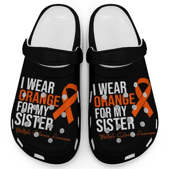 I Wear Orange For My Sister MS Warrior Multiple S Clogs