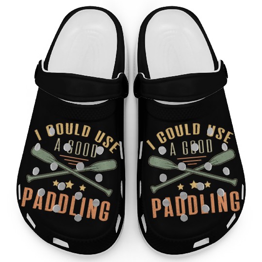 I Could A Good Paddling Canoe Boat Sailing Boating Clogs