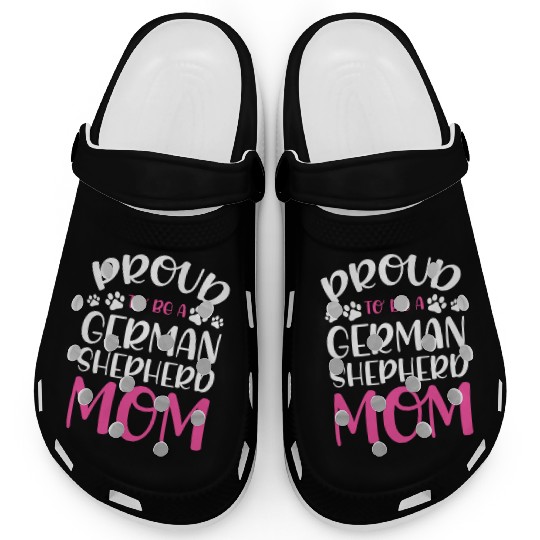 Proud To Be A German Shepherd Mom Dog Lover Clogs