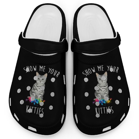 Show Me Your Kitties Flower Cat Lovers Mothers Day Clogs