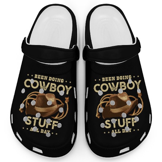 Been Doing Cowboy Stuff All Day Bull Rider Rodeo Clogs