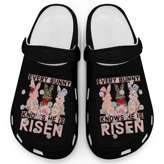 Funny Easter Jesus, Every Bunny Knows He Is Risen Clogs
