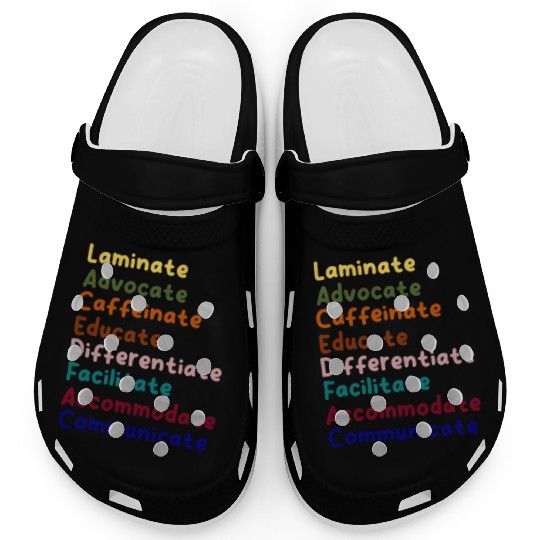 Sped Teacher Caffeinate Advocate Laminate Educate Clogs