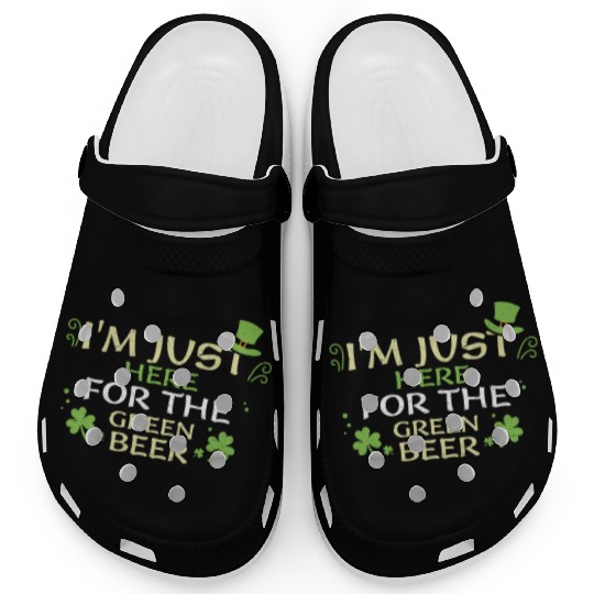 I'm Just Here For The Green Beer Clogs