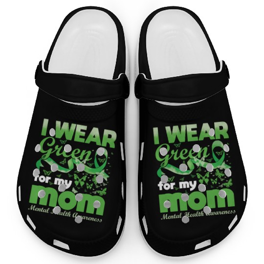 In May Green For Mom Mental Health Awareness Month Clogs