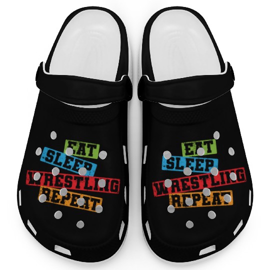 Eat sleep Wrestling Repeat Show Fight Clogs