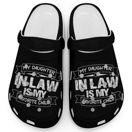 My Daughter law is my Favorite Child Funny saying Clogs
