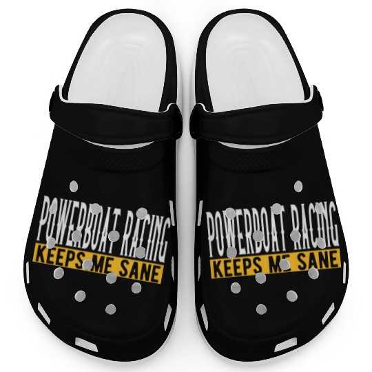 Powerboat Racing Keeps Me Sane I Boat Driving I Clogs