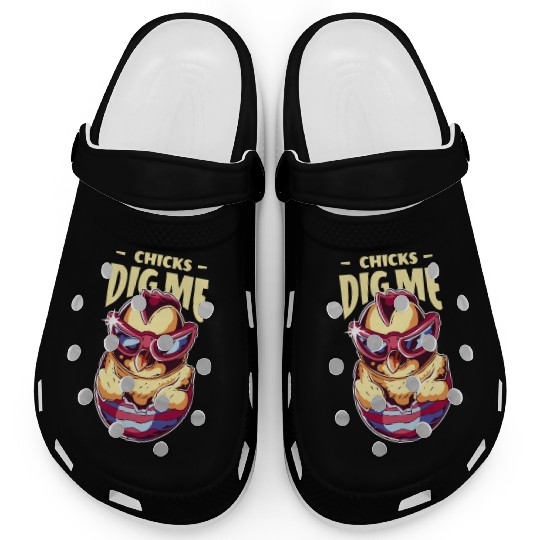 Chicks Dig Me Funny Easter Chicken Clogs