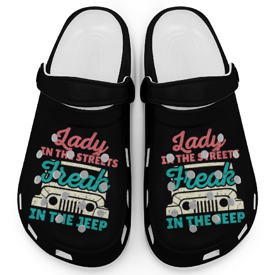 Lady In The Streets Freak In The Jeep Clogs