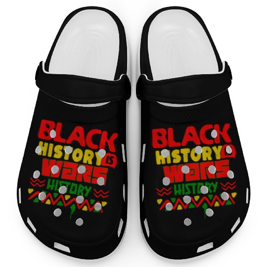 BLACK HISTORY IS WARS HISTORY Clogs