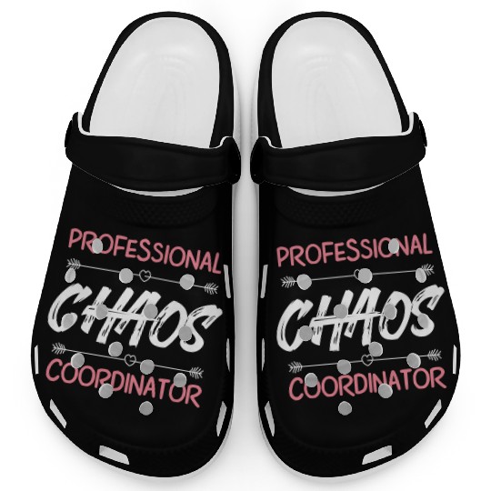 Funny Chaos Coordinator Mom Teacher Parenting Gift Clogs