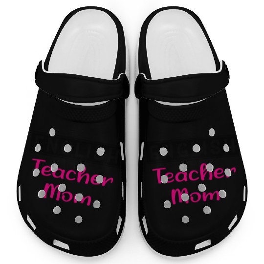 English Teacher Mom Funny Teacher Clogs