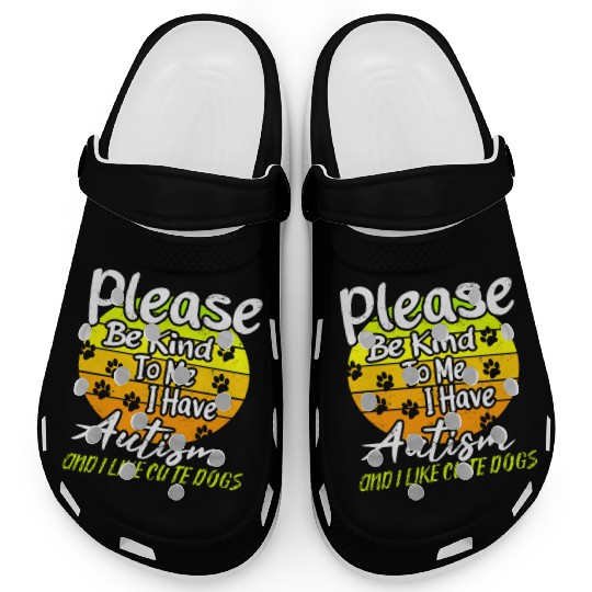 Please be Kind to Me I Have Autism nostalgia Clogs