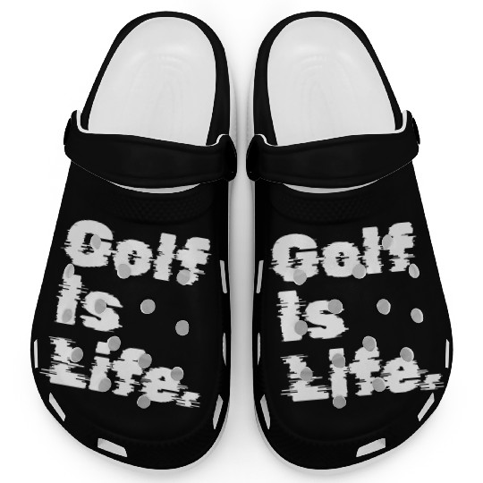 Golf Is Life, Golfer Design Clogs