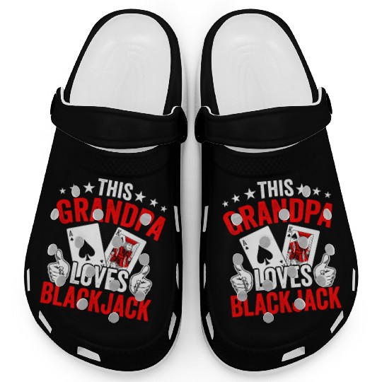 Grandpa Loves Blackjack Casino Card Game Blackjack Clogs