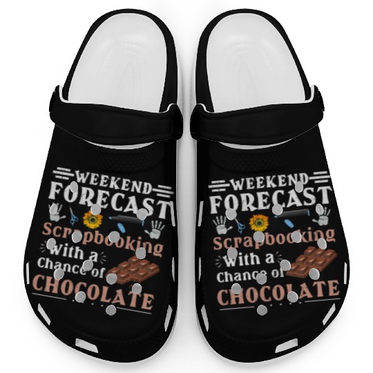 Scrapbooker Gift Weekend Forecast Scrapbooking Clogs