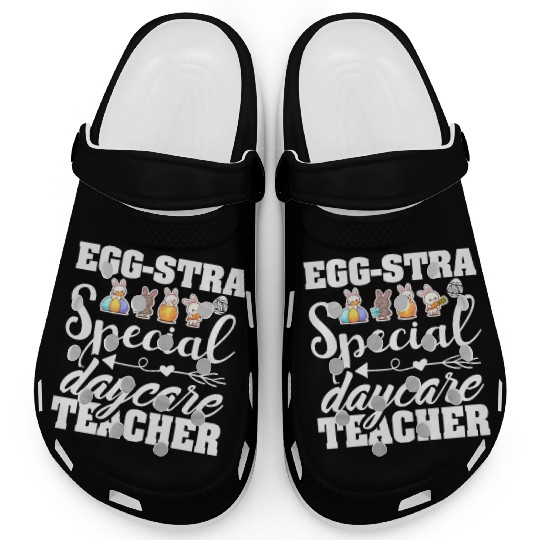 Egg Stra Special Daycare Teacher Easter Clogs