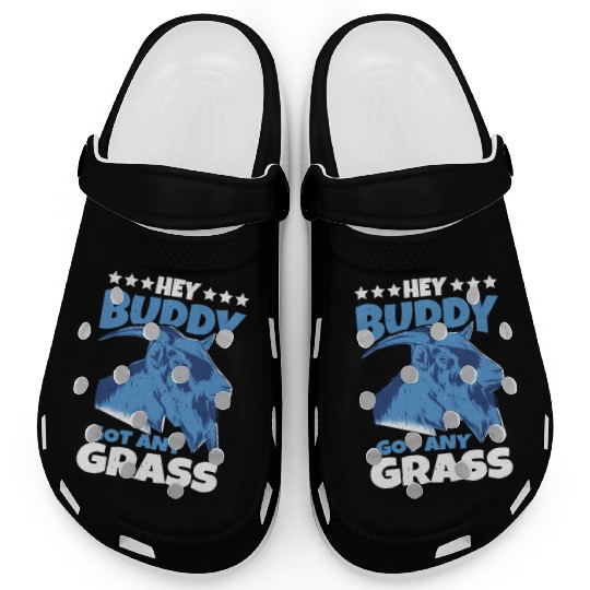 Hey Buddy, Got Any Grass Clogs