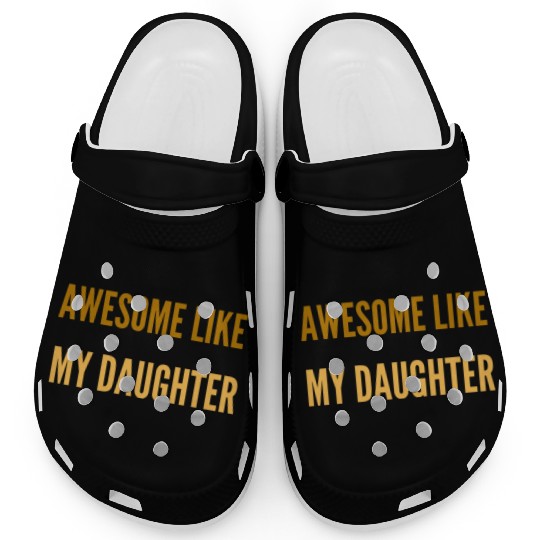 Girl Dad Clogs, Awesome like my Daughter Clogs, 0