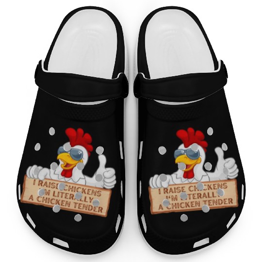 Funny Saying Farm I Raise Chickens funny farmer Clogs