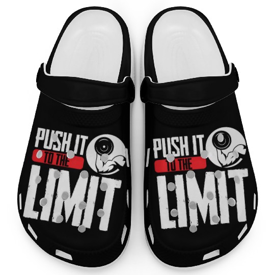 Push It To The Limit Workout Weightlifting Gym Clogs