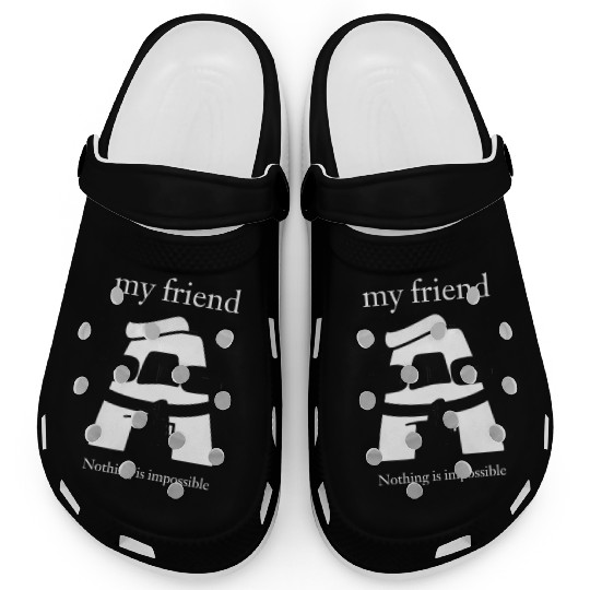 My friend, nothing is impossible Clogs
