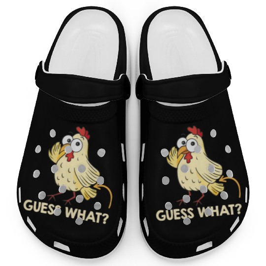 Guess What Chicken Butt Chickens Farmer Clogs