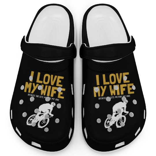 I love my Wife Cyclist Gravel City Bike Cyclist Clogs