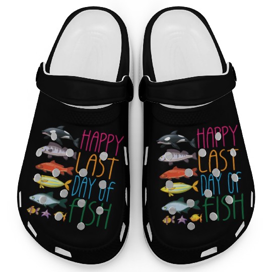 Funny Vintage Happy Last Day Of Fish Design Humor Clogs