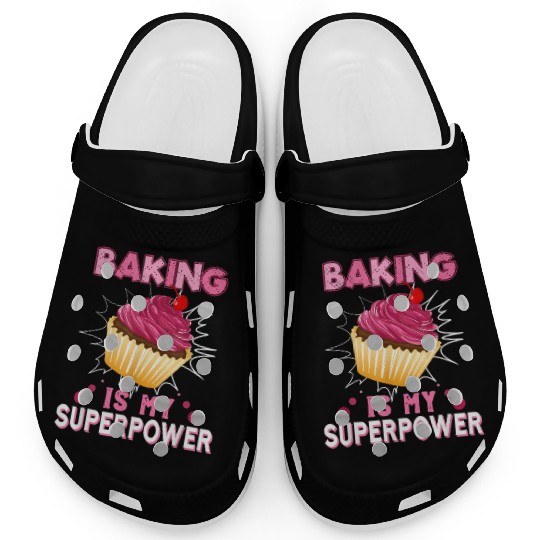 Baking Is My Superpower Delicious Cupcake Baker Clogs