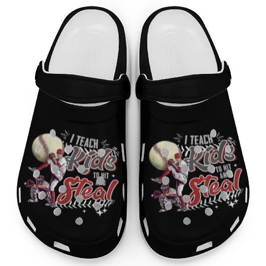 I Teach Kids To Hit And Steal Baseball Catcher Clogs