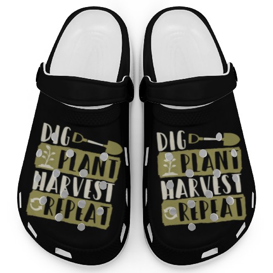 Dig Plant Harvest Repeat Local Farm Lover Funny Clogs