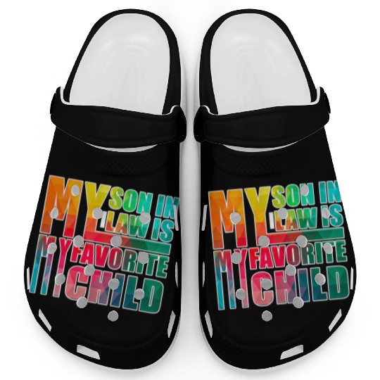 My Son In Law Is My Favorite Child Clogs