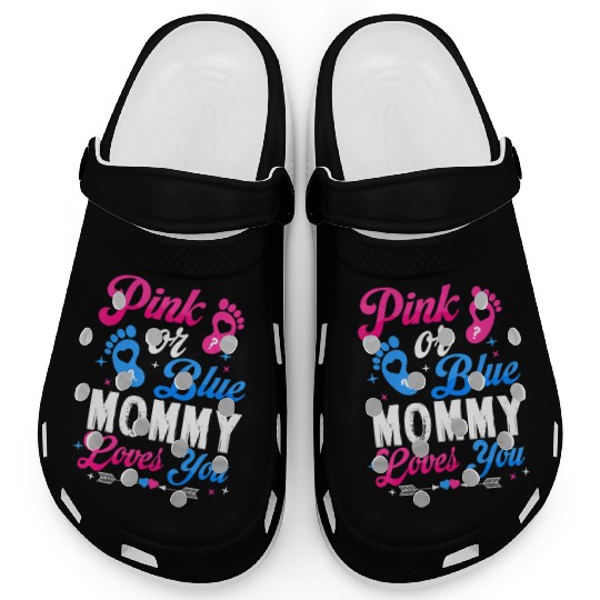 Pink Or Blue Mommy Mom Loves You Baby Gender Revea Clogs