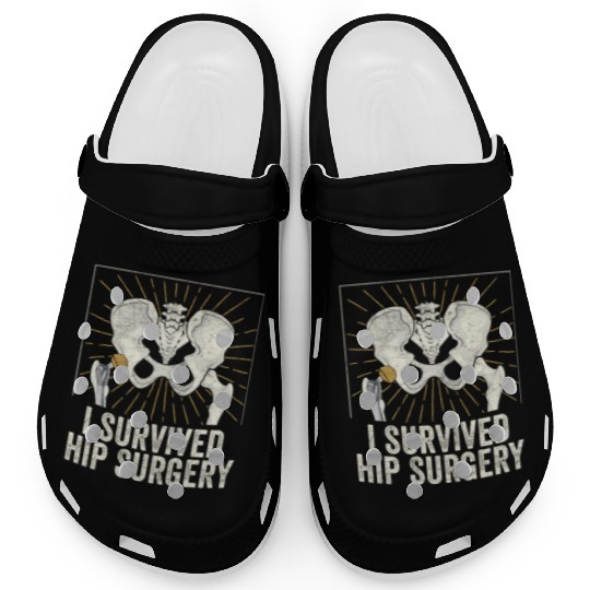 I Survived Hip Surgery Replacement Get Well Soon Clogs