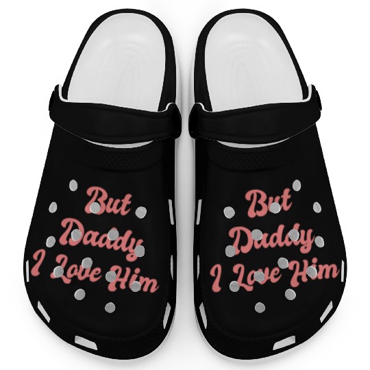 But Daddy I Love Him 1 Clogs