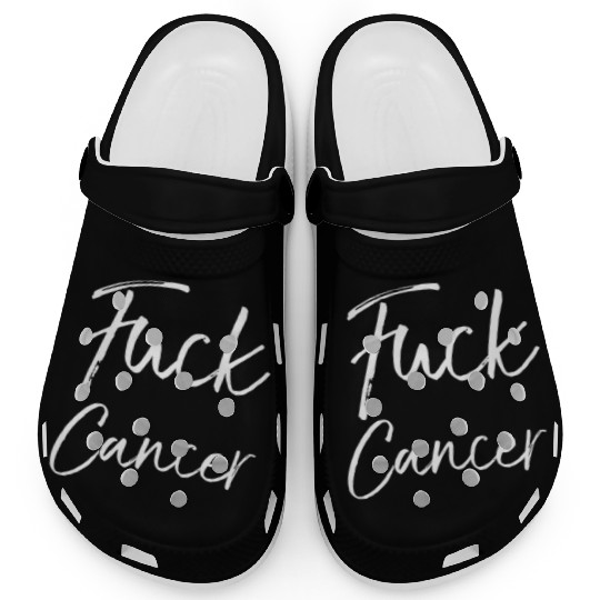 Fuck Cancer Quote Accessories Fuck Cancer Clogs