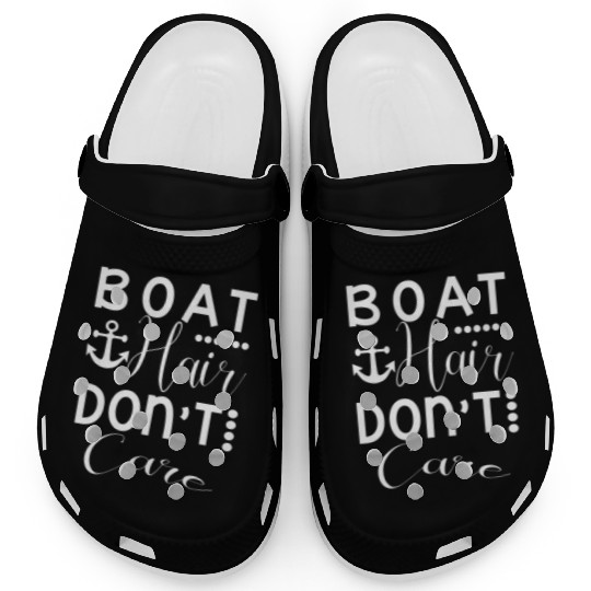 Boat Boat Hair Don'T Care Clogs