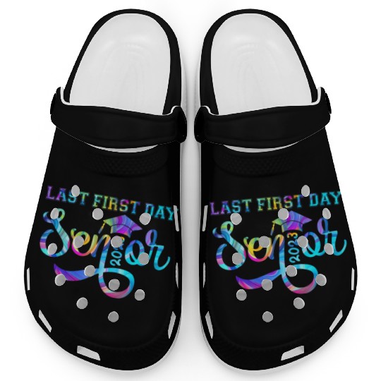 My Last First Day Senior Class Of 2023 s Back to S Clogs