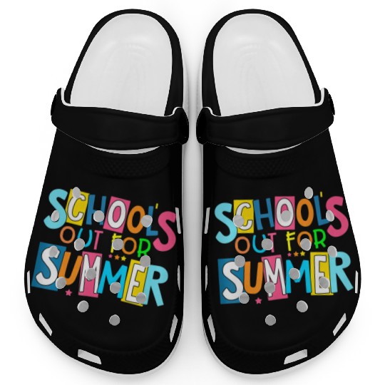 Last Day Of School Schools Out For Summer Teacher Clogs