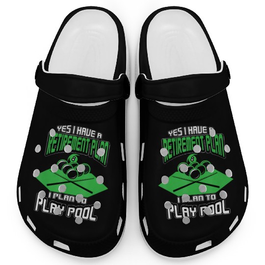 Yes I have a Retirement Plan Pool Player Billiard Clogs