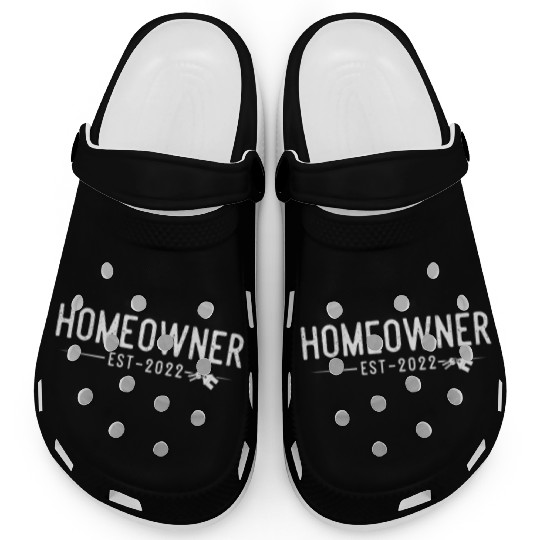Homeowner 2022 First Time Home Owner Proud His Her Clogs