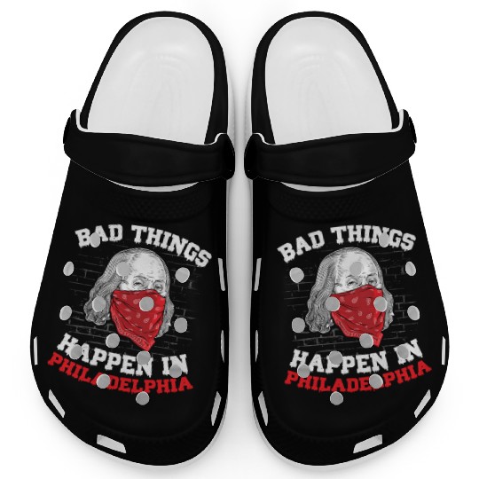Bad Things Happen In Philadelphia Presidential Deb Clogs