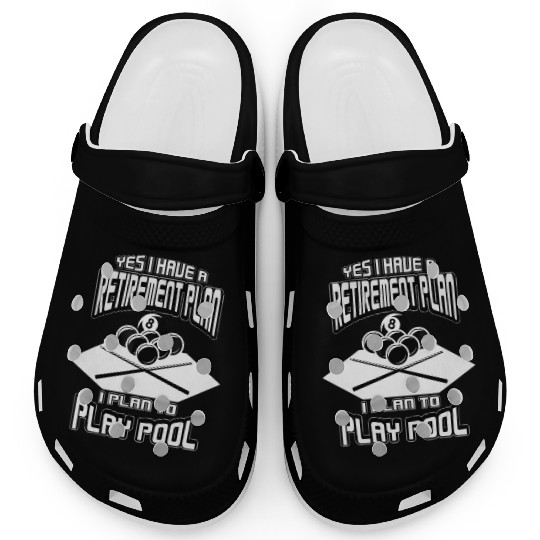 Yes I have a Retirement Plan Pool Player Billiard Clogs