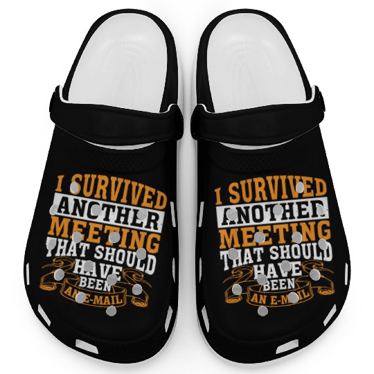 I Survived A Meeting That Should Have Been Mail 41 Clogs