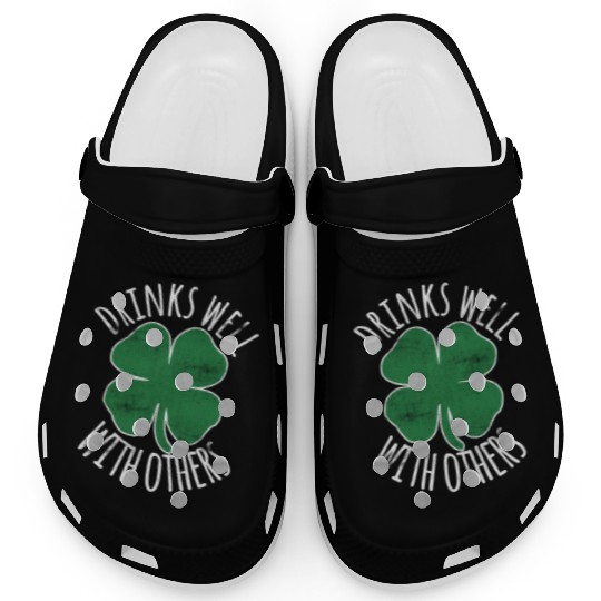 Drin Well With Others St Patrick'S Day Drunk Beer Clogs