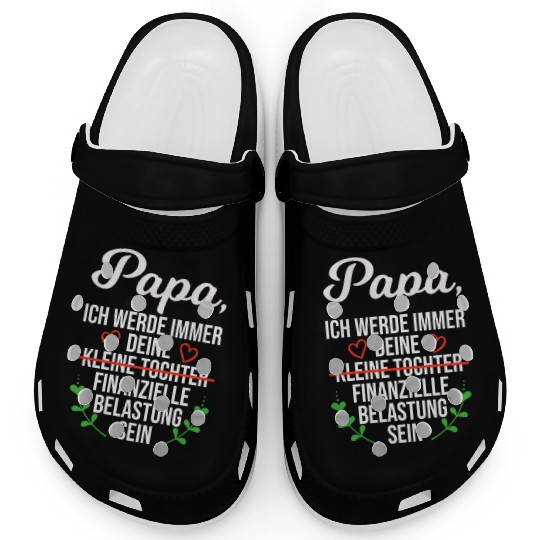 Dad Daughter Saying Financial Burden Gift Clogs